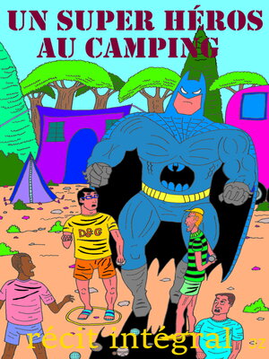 cover image of Un super héros au camping (RECIT INTEGRAL)